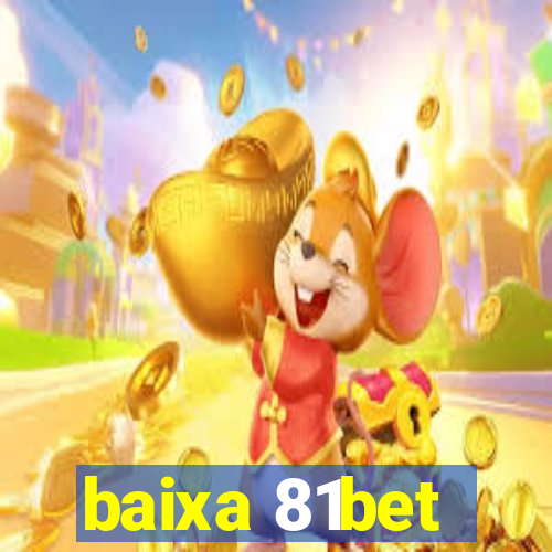 baixa 81bet